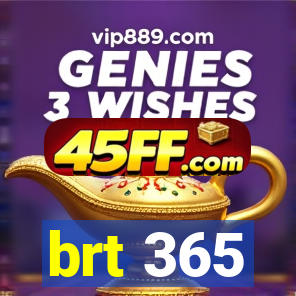brt 365